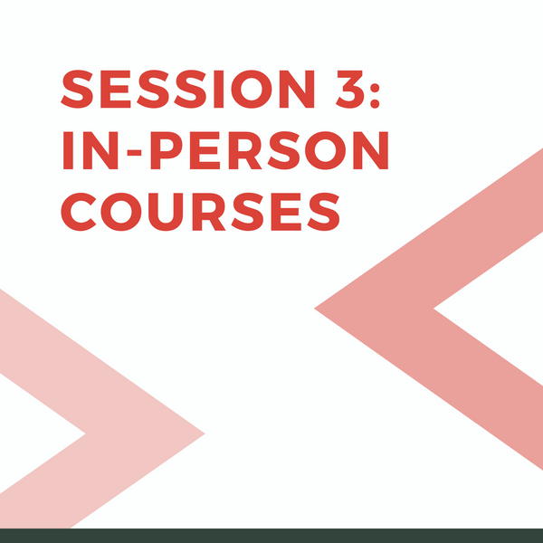 Session 3 Courses, Now Enrolling!